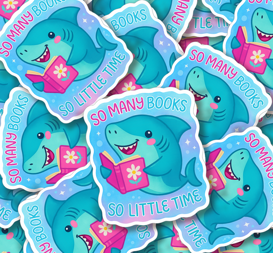 So Many Books, So Little Time – Cute Shark Reading Vinyl Sticker